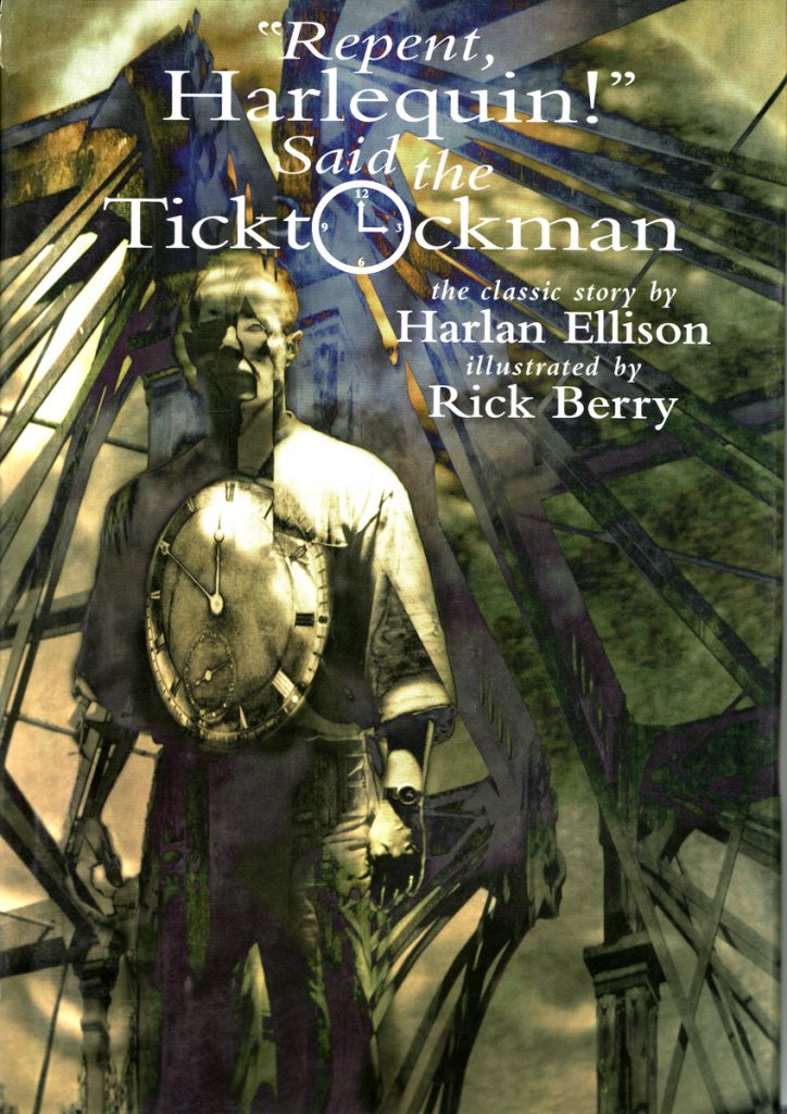 "Repent, Harlequin!" Said the Ticktockman by Harlan Ellison